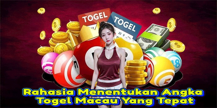 Rahasia Menentukan Angka Togel Macau Yang Tepat