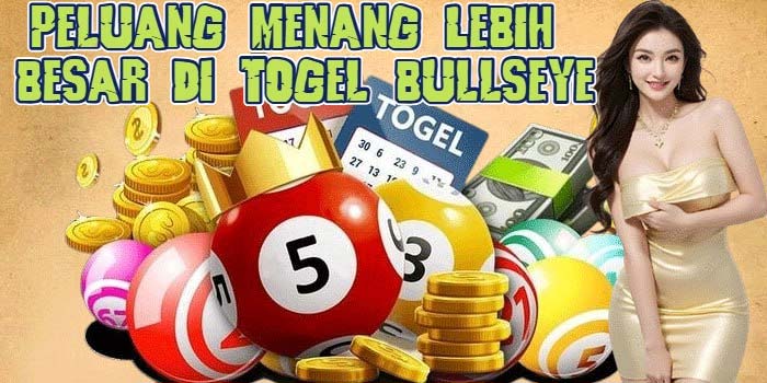 Peluang Menang Lebih Besar di Togel Bullseye